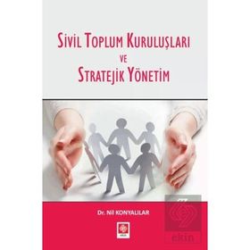 Sivil Toplum Kuruluşları ve Stratejik Yönetim - Ekin Yayınları