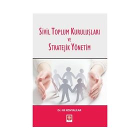 Sivil Toplum Kuruluşları ve Stratejik Yönetim - Ekin Yayınları