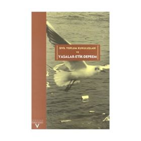 SIVIL TOPLUM KURULUŞLARI VE YASALAR - ETIK - DEPREM - ZEYNEL KIZILYAPRAK