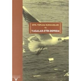 SIVIL TOPLUM KURULUŞLARI VE YASALAR - ETIK - DEPREM - ZEYNEL KIZILYAPRAK