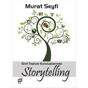 Sivil Toplum Kuruluşlarında Storytelling - Murat Seyfi