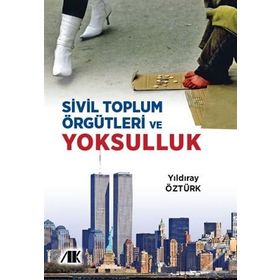 Sivil Toplum Örgütleri ve Yoksulluk - Yıldıray Öztürk