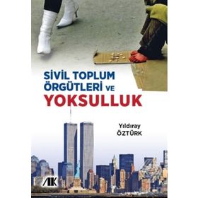 Sivil Toplum Örgütleri ve Yoksulluk - Yıldıray Öztürk