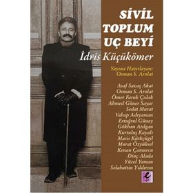 Sivil Toplum Uç Beyi- İdris Küçükömer
