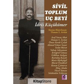 Sivil Toplum Uç Beyi- İdris Küçükömer