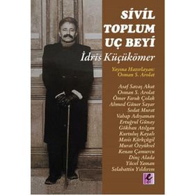 Sivil Toplum Uç Beyi- İdris Küçükömer