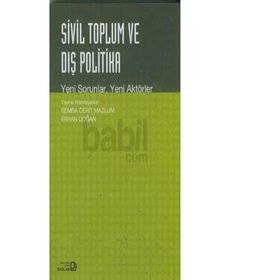 Sivil Toplum ve Dış Politika: Yeni Sorunlar, Yeni Aktörler / Semra Cerit Mazlum