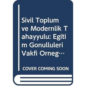 Sivil Toplum ve Modernlik Tahayyülü: Eğitim Gönüllüleri Vakfı Örneği - Kolektif