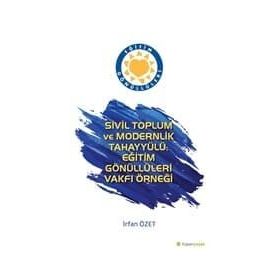 Sivil Toplum ve Modernlik Tahayyülü: Eğitim Gönüllüleri Vakfı Örneği - Kolektif