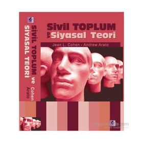 SIVIL TOPLUM VE SIYASAL TEORI - JEAN L. COHEN;ANDREW ARATO