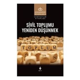 Sivil Toplumu Yeniden Düşünmek - Tire Kitap