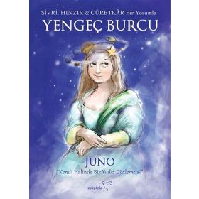 Sivri, Hınzır - Cüretkar Bir Yorumla Yengeç Burcu - Juno