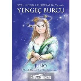 Sivri, Hınzır - Cüretkar Bir Yorumla Yengeç Burcu - Juno