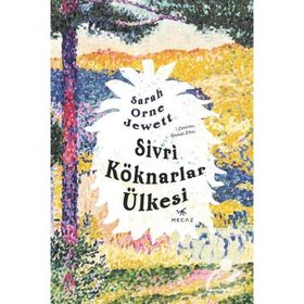Sivri Köknarlar Ülkesi - Sarah Orne Jewett