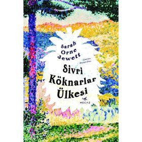Sivri Köknarlar Ülkesi - Sarah Orne Jewett