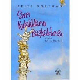 Sivri Kulakların Başkaldırısı - Ariel Dorfman