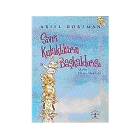 SIVRI KULAKLILARIN BAŞKALDIRISI - ARIEL DORFMAN