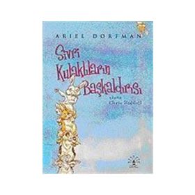 SIVRI KULAKLILARIN BAŞKALDIRISI - ARIEL DORFMAN