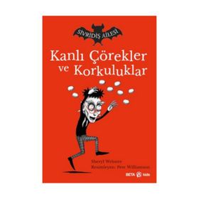 Sivridiş Ailesi - Kanlı Çörekler ve Korkuluklar - Beta Kids Yayınları