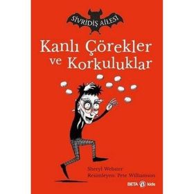 Sivridiş Ailesi - Kanlı Çörekler ve Korkuluklar - Beta Kids Yayınları