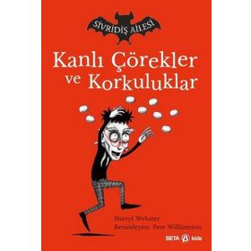 Sivridiş Ailesi - Kanlı Çörekler ve Korkuluklar - Beta Kids Yayınları