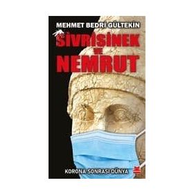 Sivrisinek ve Nemrut - Korona Sonrası Dünya-Mehmet Bedri Gültekin