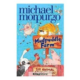 SIX ANIMAL ADVENTURES (MUDPUDDLE FARM) - MICHAEL MORPURGO