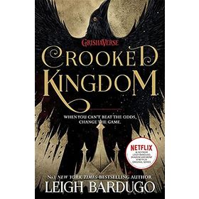 Six of Crows: Crooked Kingdom