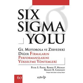 SIX SIGMA YOLU - PETER S. PANDE;ROBERT P. NEUMAN;ROLAND R. CAVANAGH