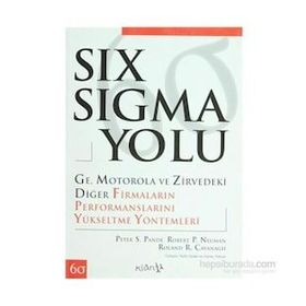 SIX SIGMA YOLU - PETER S. PANDE;ROBERT P. NEUMAN;ROLAND R. CAVANAGH