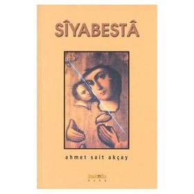 SIYABESTA - AHMET SAIT AKÇAY