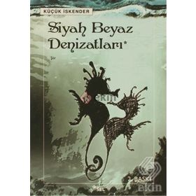 SIYAH BEYAZ DENİZATLARI - KÜÇÜK İSKENDER (DERMAN İSKENDER ÖVER)