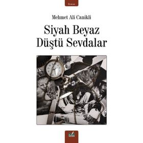 Siyah Beyaz Düştü Sevdalar - Mehmet Ali Canikli