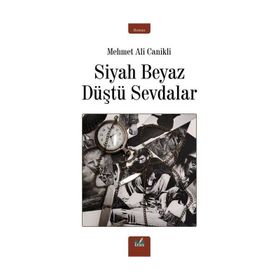 Siyah Beyaz Düştü Sevdalar - Mehmet Ali Canikli