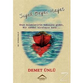 Siyah Beyaz Hayat - Demet Ünlü