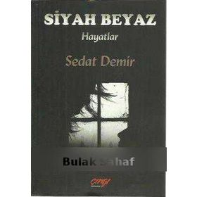 Siyah Beyaz Hayatlar - Sedat Demir