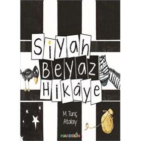 Siyah Beyaz Hikaye - M. Tunç Atalay