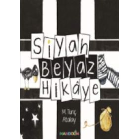 Siyah Beyaz Hikaye - M. Tunç Atalay