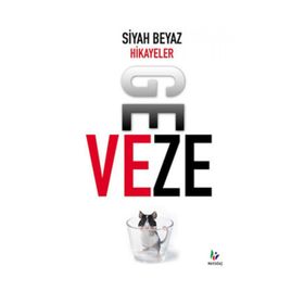 SIYAH BEYAZ HIKAYELER GEVEZE - GEVEZE