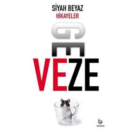 SIYAH BEYAZ HIKAYELER GEVEZE - GEVEZE