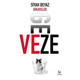SIYAH BEYAZ HIKAYELER GEVEZE - GEVEZE