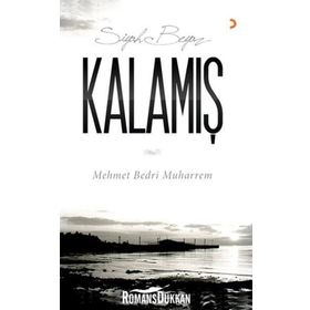 SIYAH BEYAZ KALAMIŞ - MEHMET BEDRI MUHARREM