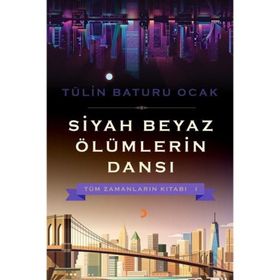 Siyah Beyaz Ölümlerin Dansı - Cinius Yayınları
