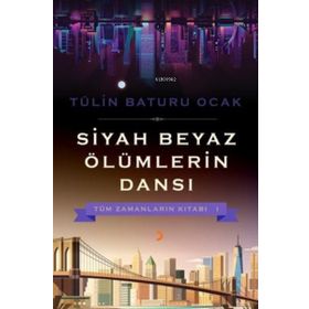 Siyah Beyaz Ölümlerin Dansı - Cinius Yayınları