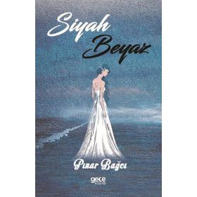 Siyah Beyaz - Pınar Bağcı