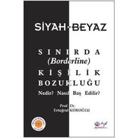 Siyah-Beyaz Sınırda Kişilik Bozukluğu-Nedir Nasıl Baş Edilir - HYB Yayıncılık