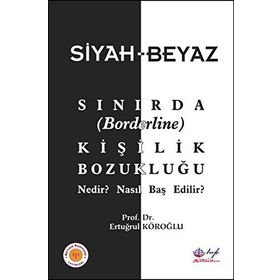 Siyah-Beyaz Sınırda Kişilik Bozukluğu-Nedir Nasıl Baş Edilir - HYB Yayıncılık