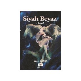 Siyah Beyaz - Yasin Güner - Tilki Kitap