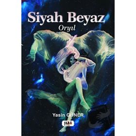 Siyah Beyaz - Yasin Güner - Tilki Kitap