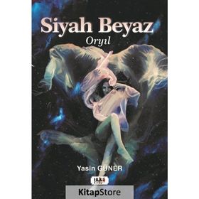 Siyah Beyaz - Yasin Güner - Tilki Kitap